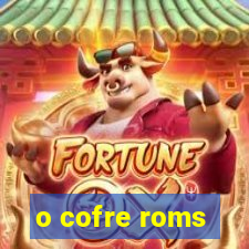 o cofre roms